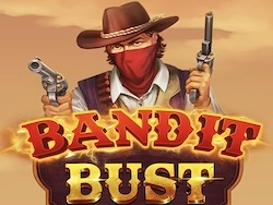 Bandit Bust