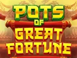 Pots of Great Fortune